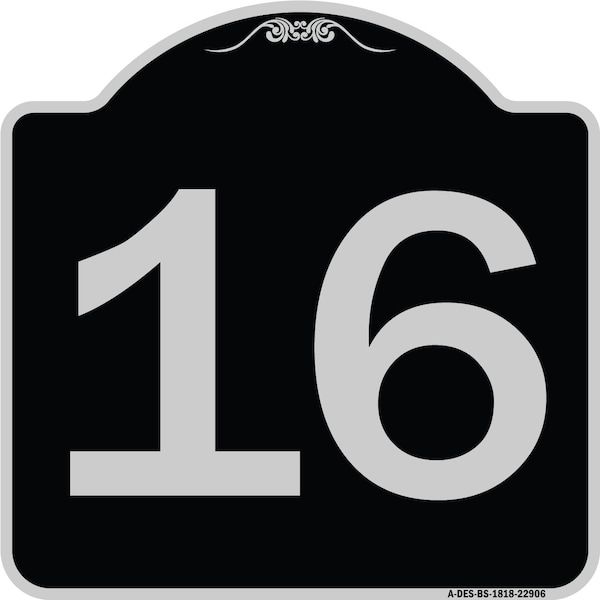 Sign with Number 16 Heavy-Gauge Aluminum Architectural Sign, 18" x 18", BS-1818-22906